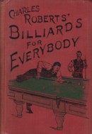 Charles Roberts' Billiards for Everybody