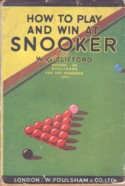 How to Play and Win at Snooker - W G Clifford