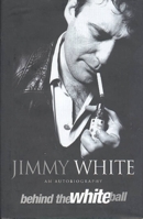 Jimmy White Behind The White Ball