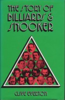 The Story of Billiards & Snooker - Clive Everton